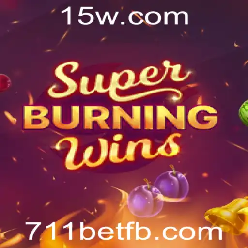 Explorando o Mundo do Jogo SuperBurningWins no 711bet